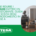 Come ridurre i consumi elettrici in un ristorante: guida alla scelta degli elettrodomestici in Classe A