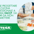 Come progettare una cucina professionale a norma HACCP: gli errori da non commettere.