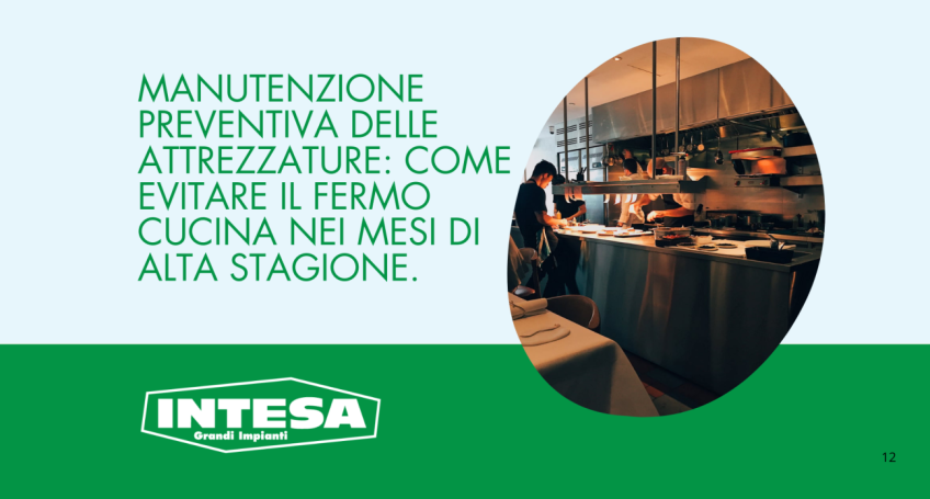 Manutenzione preventiva delle attrezzature: come evitare il fermo cucina nei mesi di alta stagione.