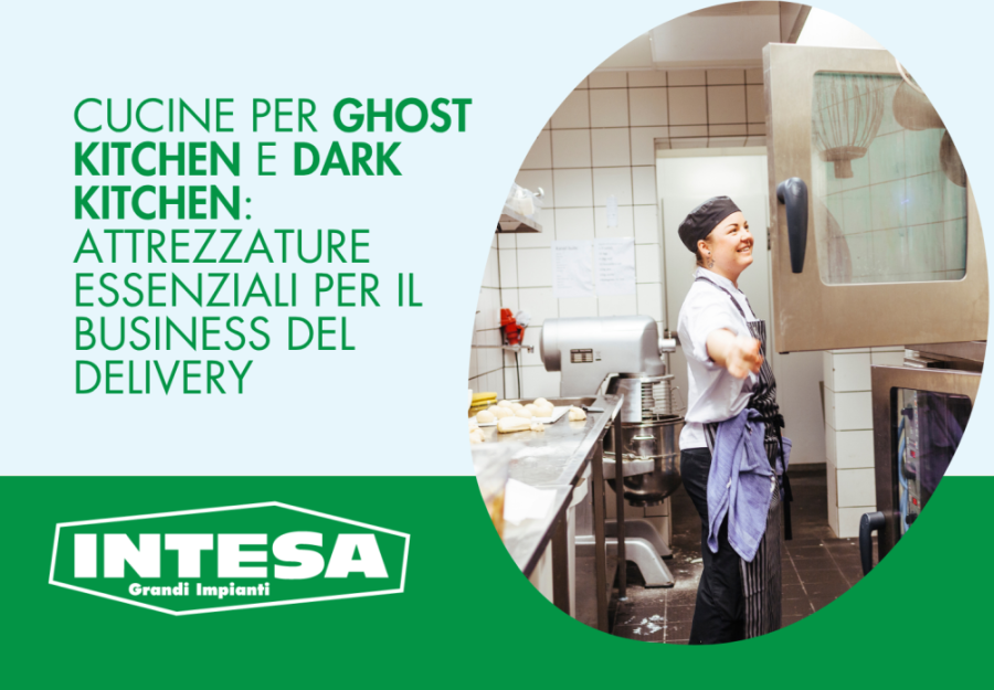 Cucine per Ghost Kitchen e Dark Kitchen: attrezzature essenziali per il business del delivery