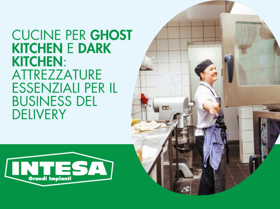 Cucine per Ghost Kitchen e Dark Kitchen: attrezzature essenziali per il business del delivery